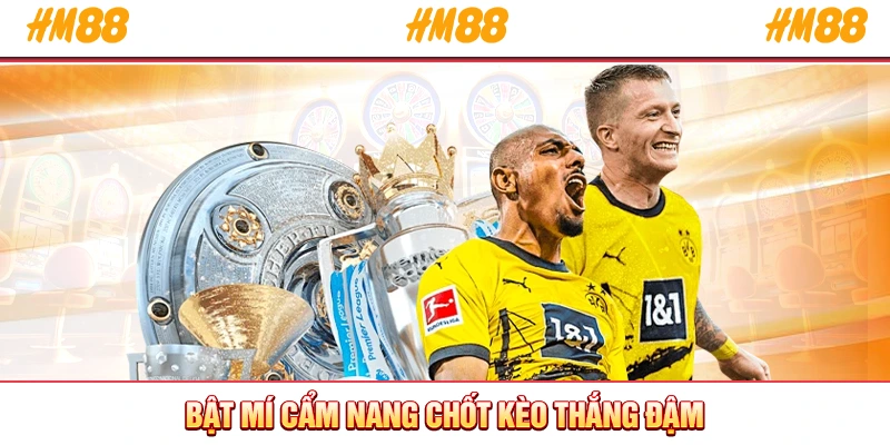 Bật mí cẩm nang chốt kèo thắng đậm